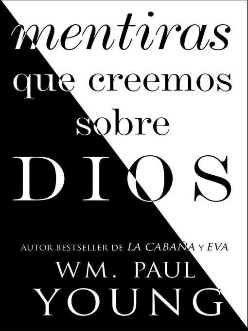 Title details for Mentiras que creemos sobre Dios (Lies We Believe About God Spanish edition) by Wm. Paul Young - Wait list